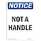 Signmission OSHA Notice, 5" Height, Not A Handle Sign, 5" X 3.5", Portrait OS-NS-D-35-V-15124 - alternate 1